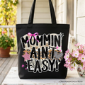 Mommin' Ain't Easy Motherhood Tote Bag, Trendy Mom Life Gift Shopper