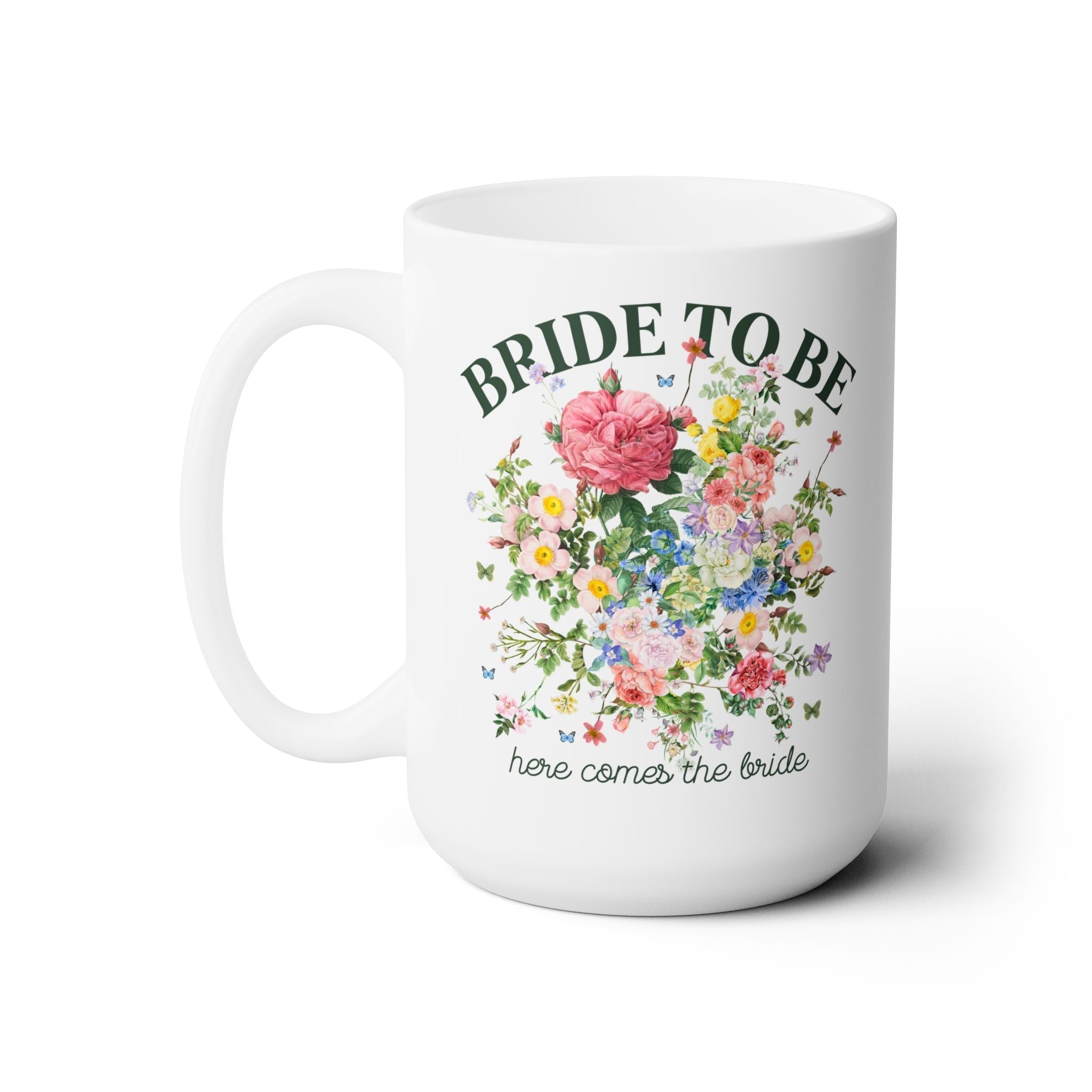 Bride To Be Floral Coffee Mug: 15 Oz Coffee Mug